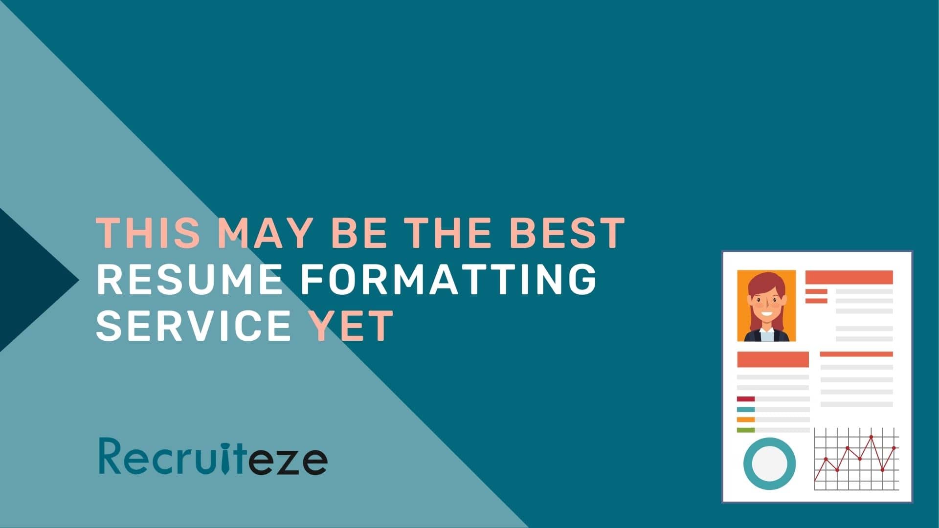 This may be the best resume formatting service yet - Recruiteze featured image