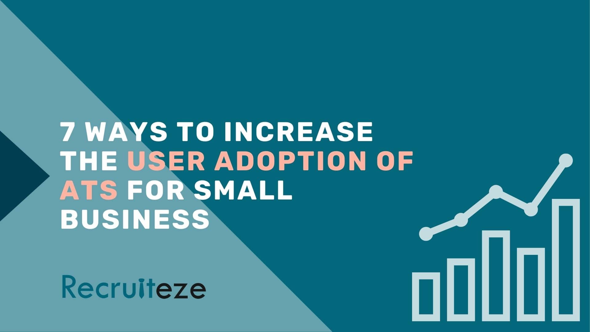 7 Ways to Increase the User Adoption of ATS for Small Business