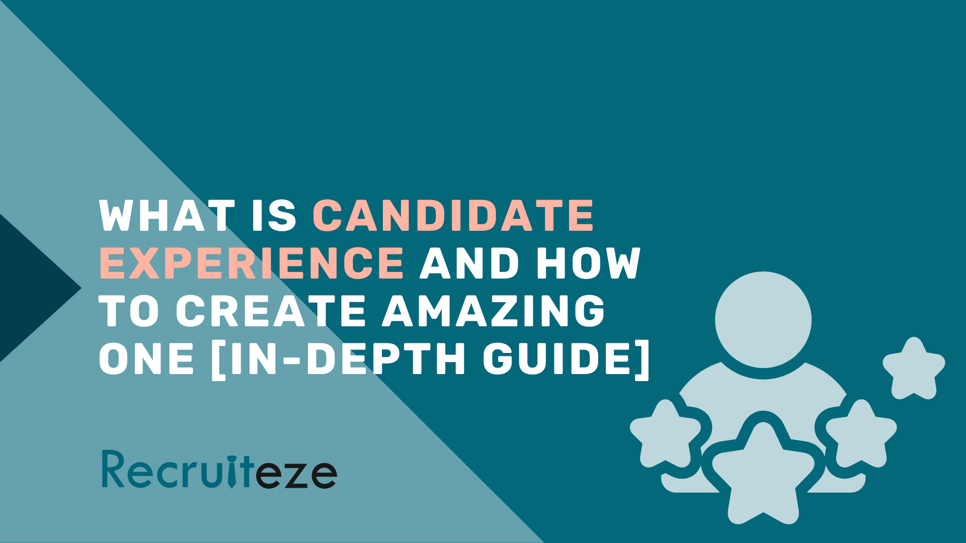 What Is Candidate Experience And How To Create Amazing One [In-depth guide]
