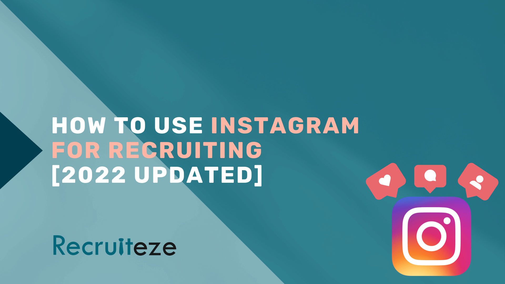 How to Use Instagram for Recruiting [2022 Updated]