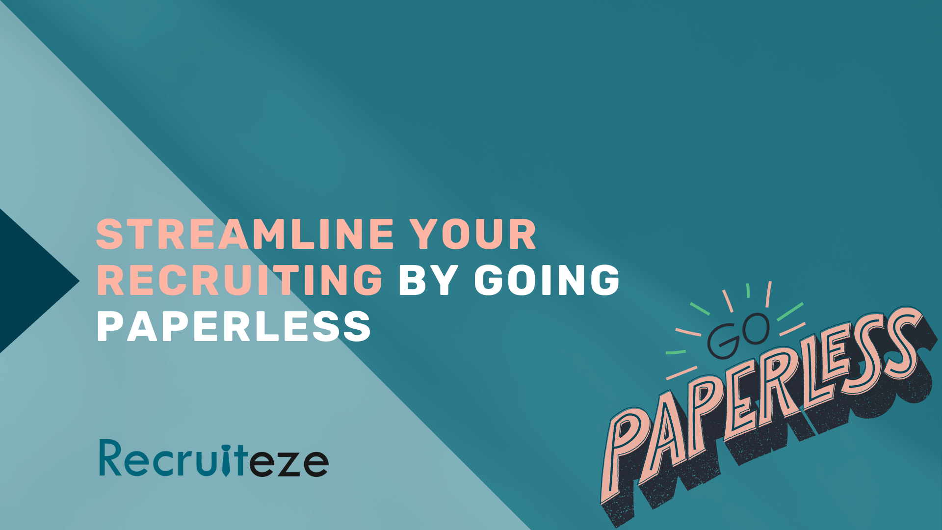 Streamline Your Recruiting by Going Paperless