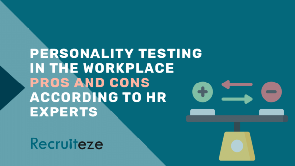 Personality Testing in The Workplace Pros and Cons