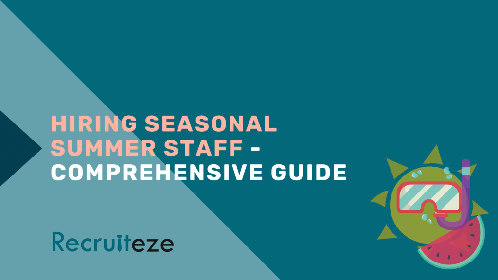 Hiring Seasonal Summer Staff Comprehensive Guide