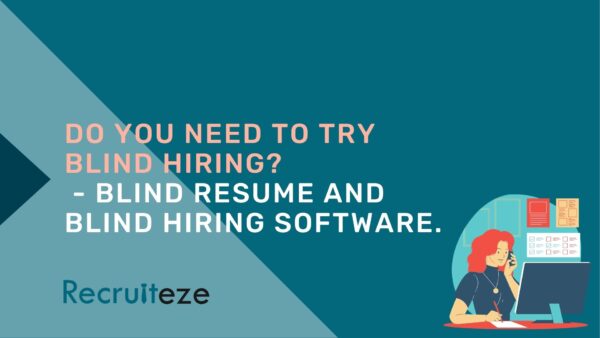 Looking to try out blind hiring? Blind resume and blind hiring software