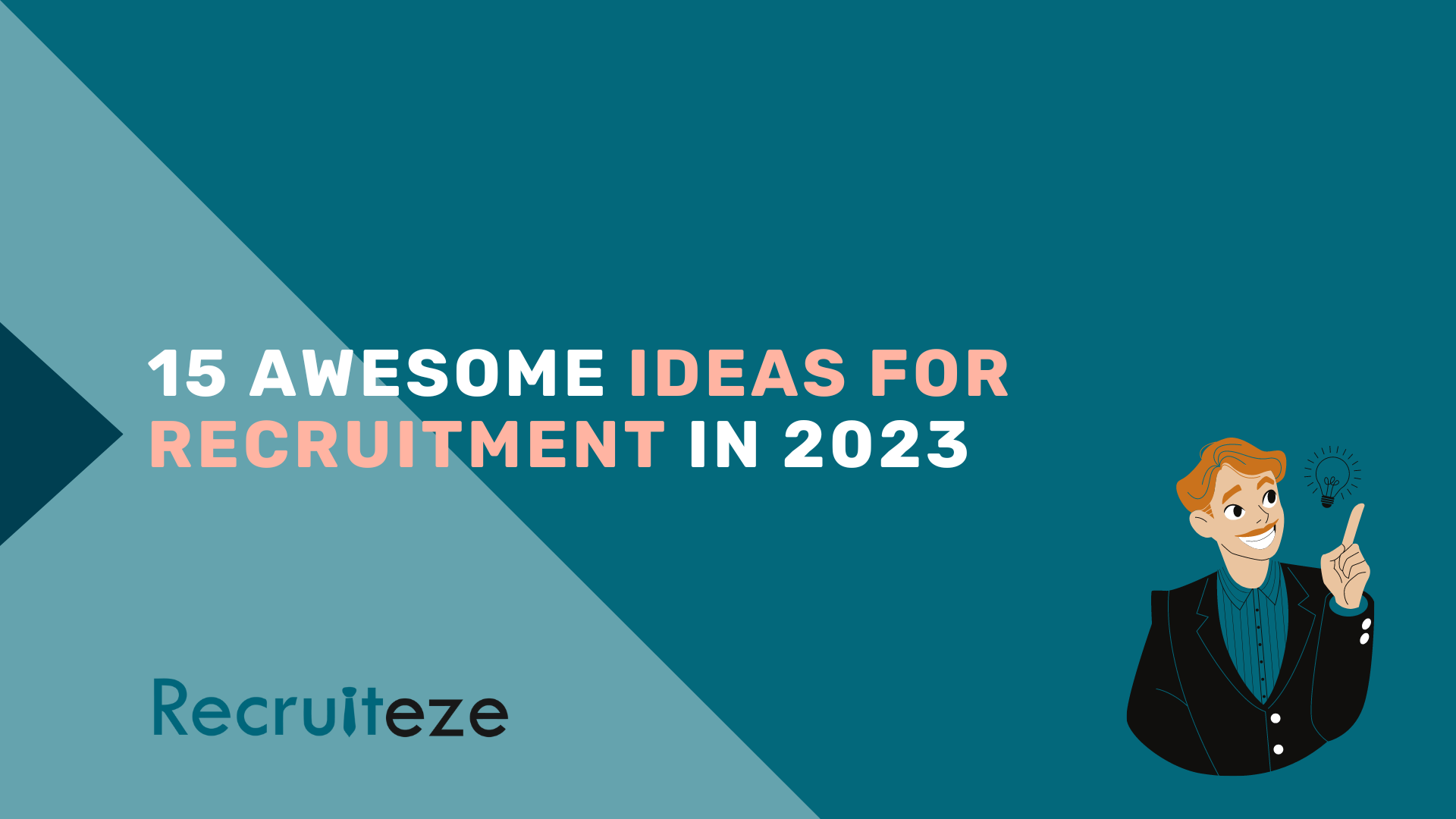 15 Awesome Ideas for Recruitment in 2023