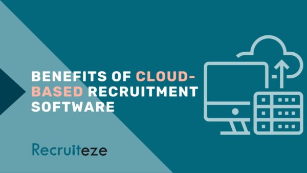 benefits of cloud based recruitment software