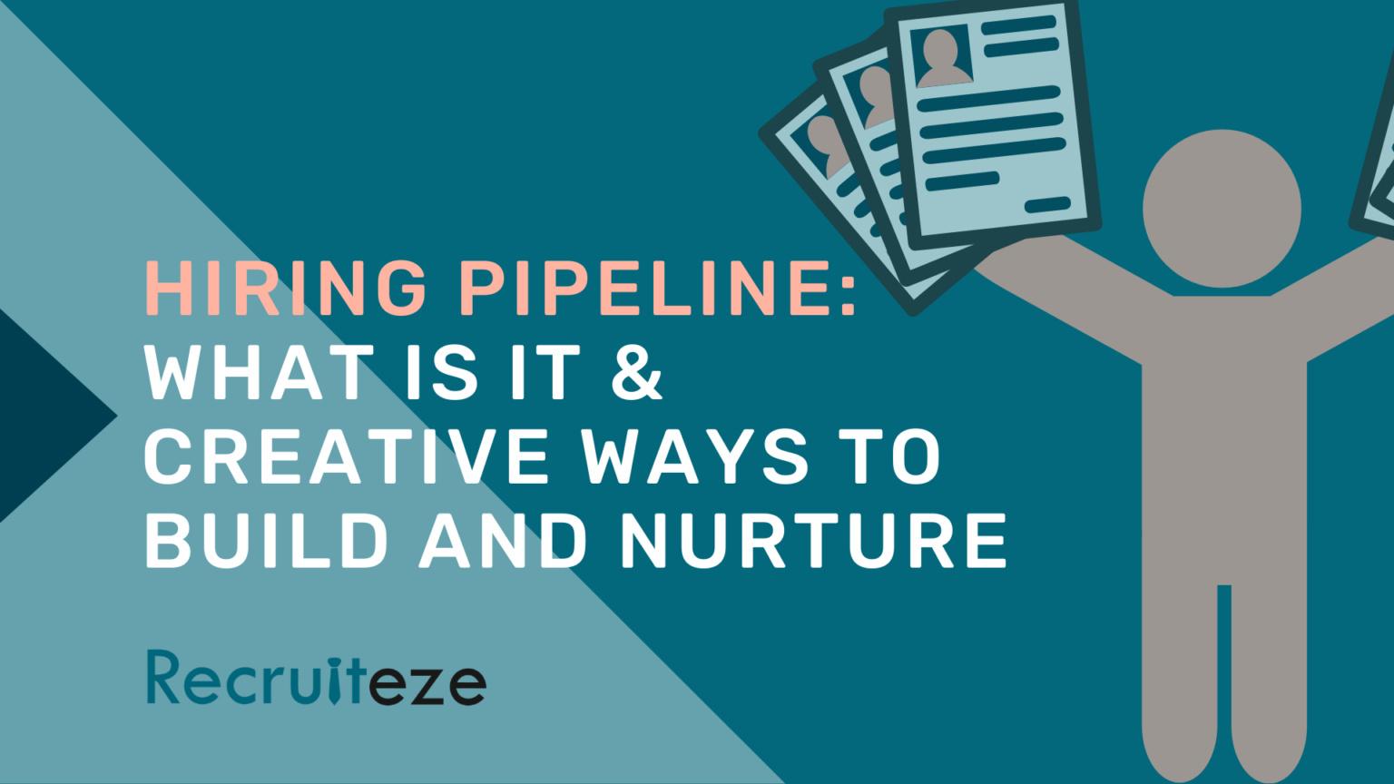 Hiring Pipeline What is it & Creative Ways to Build and Nurture