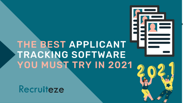 Recruiteze: The Best Applicant Tracking Software You MUST Try in 2021